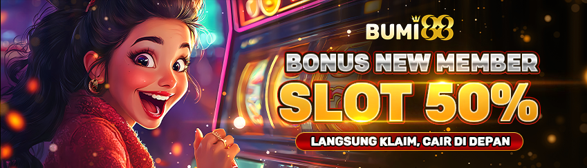 Bonus New Member Slot 50%