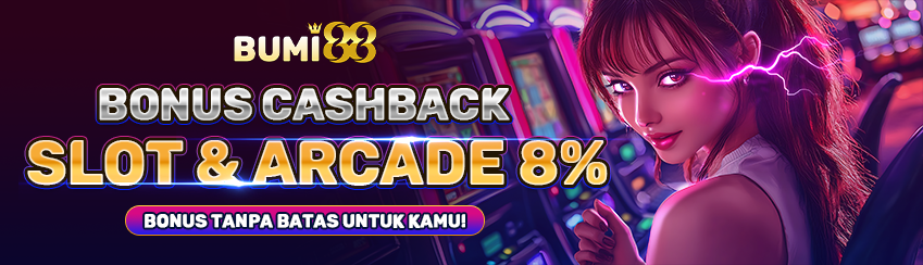 BONUS CASHBACK SLOT & ARCADE 8%